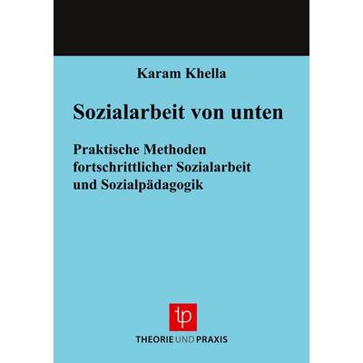 Handbuch der Sozialarbeit und Sozialpädagogik, Taschenbuch von Karam Khella, Theorie u. Praxis, 978-3-921866-45-0