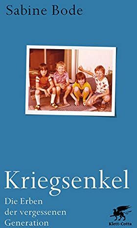 Sabine Bode - Kriegsenkel: Die Erben der vergessenen Generation. Lesefreundliche Geschenkausgabe - Preis vom 01.10.2026 17:08:56 h