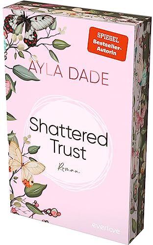 Ayla Dade - Shattered Trust (East Side Elite 3): Roman Mit limitiertem Farbschnitt Packender Abschluss der College-Liebesromane der SPIEGEL-Bestseller-Autorin - Preis vom 09.10.2026 07:28:09 h