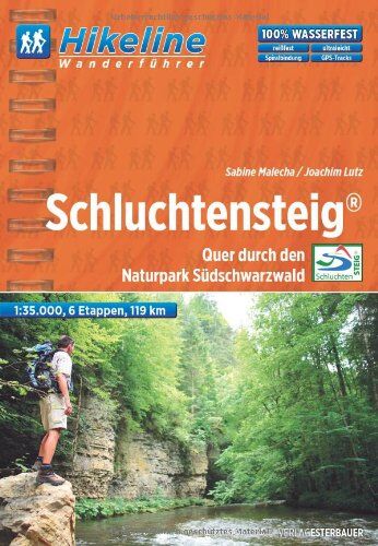 Sabine Malecha/Joachim Lutz - Hikeline Wanderführer Fernwanderweg Schluchtensteig: Quer durch den Naturpark Südschwarzwald, 119 km, 1:35 000, GPS-Tracks Download, wasserfest - Preis vom 17.10.2026 19:25:27 h