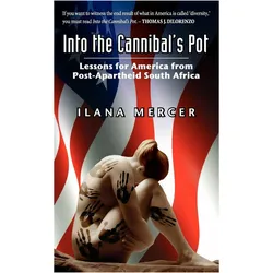 Into the Cannibal's Pot, Sachbücher von Ilana Mercer