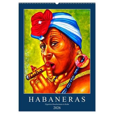 HABANERAS - Zigarren-Raucherinnen in Kuba (Wandkalender 2026 DIN A2 hoch), CALVENDO Monatskalender
