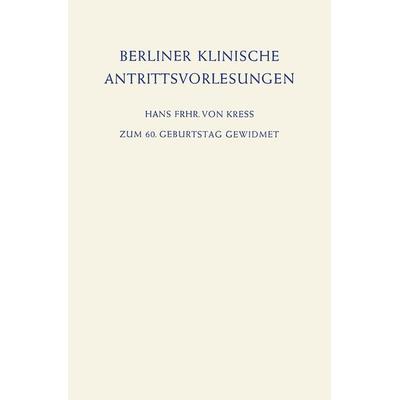 Berliner Klinische Antrittsvorlesungen, Taschenbuch von Hans Frhr Kress,Günter Neuhaus, Springer Berlin, 978-3-662-27800-0