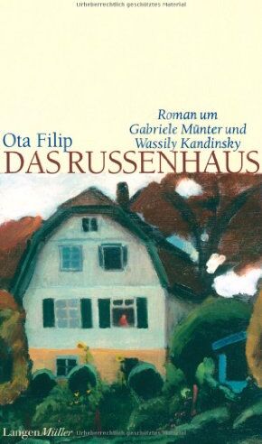 Ota Filip - Das Russenhaus: Roman um Gabriele Münter und Wassily Kandinsky - Preis vom 09.10.2026 07:28:09 h