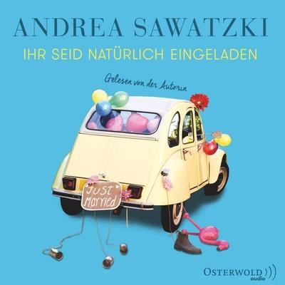 Ihr seid natürlich eingeladen - Andrea Sawatzki, CD, 9783869523705