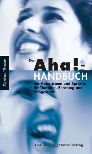 Bernhard Trenkle - Das Aha!-Handbuch der Aphorismen und Sprüche für Therapie, Beratung und Hängematte - Preis vom 11.10.2026 03:10:56 h