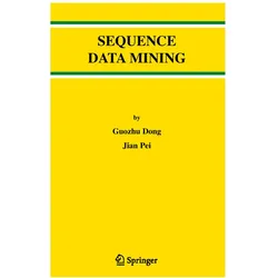 Sequence Data Mining, Fachbücher von Jian Pei, Guozhu Dong