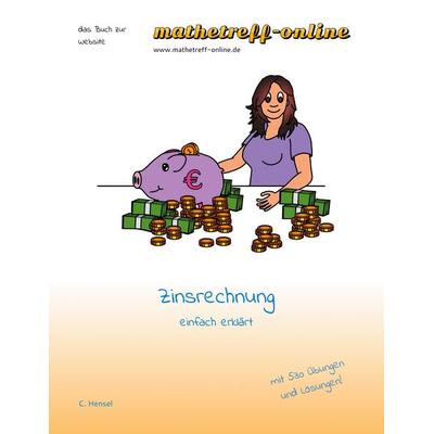 Zinsrechnen, Taschenbuch von Christian Hensel, BoD – Books on Demand, 978-3-7534-2385-2
