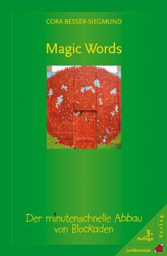 Cora Besser-Siegmund - Magic Words: Der minutenschnelle Abbau von Blockaden - Preis vom 09.10.2026 07:28:09 h