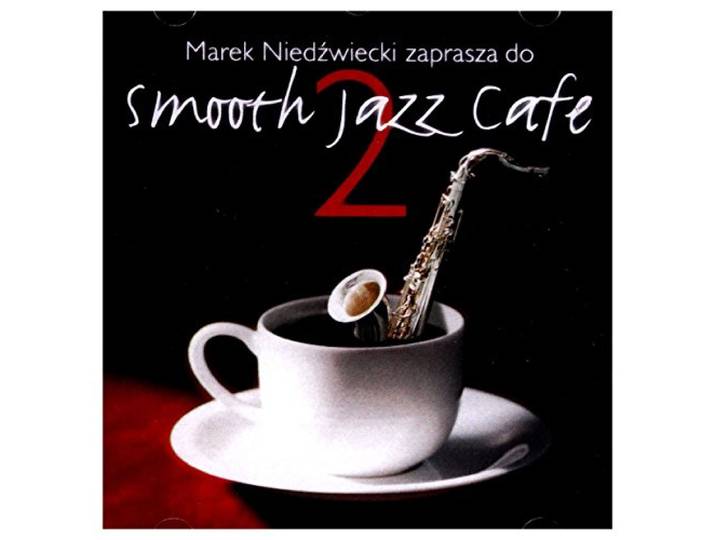 Various Artists: Smooth Jazz Cafe 2-M. Niedźwiecki Zapras