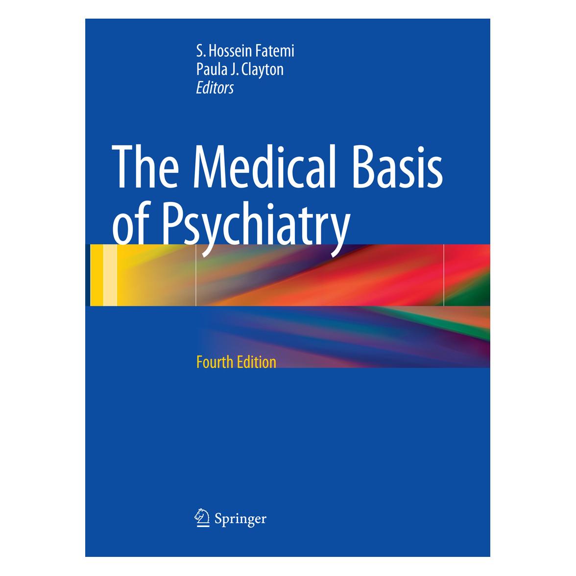 Springer The Medical Basis of Psychiatry (Englisch, Softcover, Paula J. Clayton, S. Hossein Fatemi) (56007675)