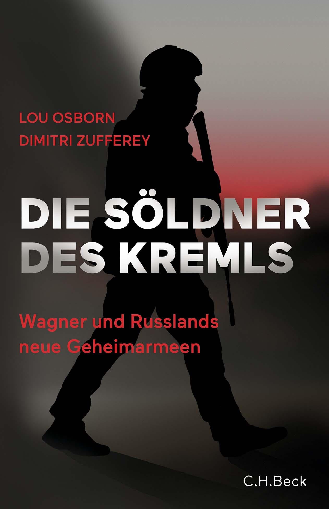 Lou Osborn - Die Söldner des Kremls: Wagner und Russlands neue Geheimarmeen - Preis vom 17.10.2026 19:25:27 h