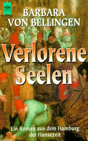 Bellingen, Barbara von - Verlorene Seelen. Ein Roman aus dem Hamburg der Hansezeit - Preis vom 16.10.2026 11:41:07 h