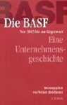 Werner Abelshauser - Die BASF. Von 1865 bis zur Gegenwart. Geschichte eines Unternehmens - Preis vom 01.10.2026 17:08:56 h