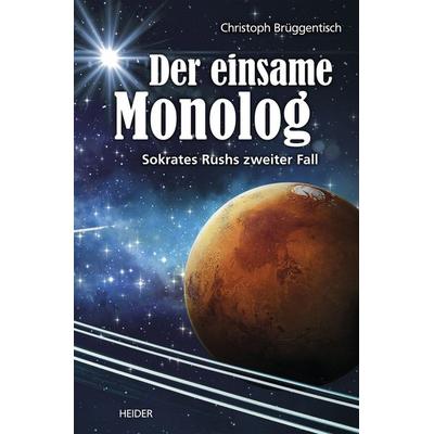 Der einsame Monolog, Taschenbuch von Christoph Brüggentisch, Heider, J, 978-3-947779-27-7