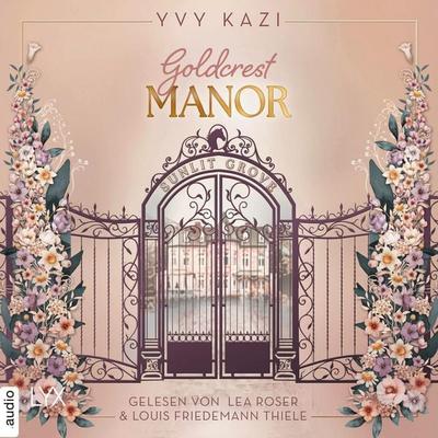 Goldcrest Manor - Sunlit Grove - Goldcrest Manor, Teil 2 - Yvy Kazi, Audio, 9783966356084