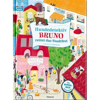 Hundedetektiv Bruno rettet das Stadtfest, Gebundene Ausgabe von , Pattloch Geschenkbuch, 978-3-629-01107-7