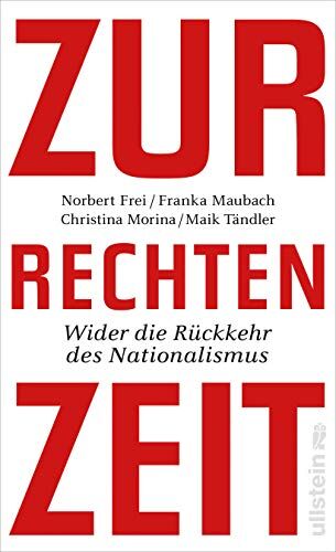 Norbert Frei - Zur rechten Zeit: Wider die Rückkehr des Nationalismus - Preis vom 09.10.2026 07:28:09 h
