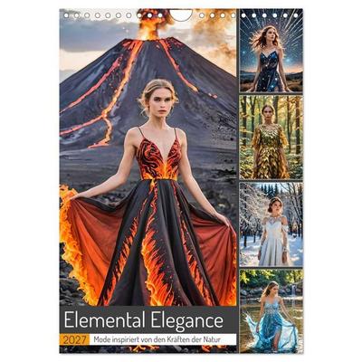 Elemental Elegance - Mode inspiriert von den Kräften der Natur (Wandkalender 2027 DIN A4 hoch), CALVENDO Monatskalender