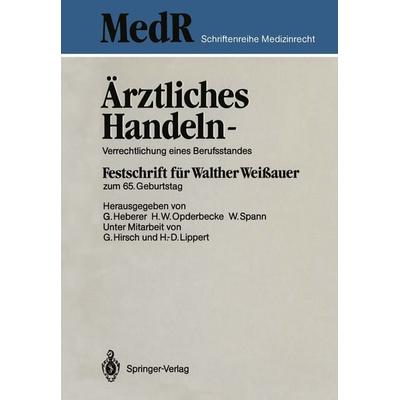 Ärztliches Handeln — Verrechtlichung eines Berufsstandes, Taschenbuch von , Springer Berlin, 978-3-540-17273-4
