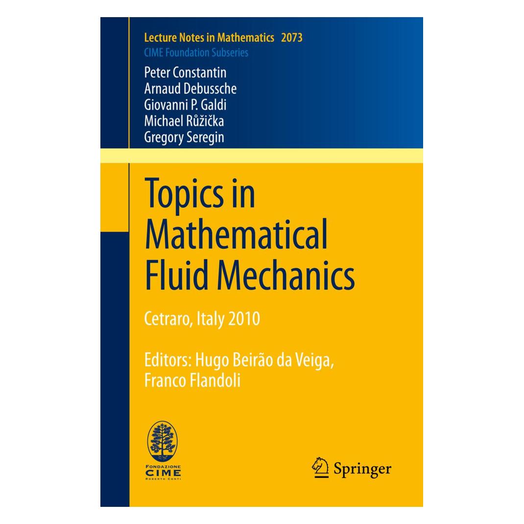 Springer Topics in Mathematical Fluid Mechanics (Englisch, Softcover, Arnaud Debussche, Giovanni P. Galdi, Gregory Seregin, Michael Růžička, Peter Constantin) (35146657)