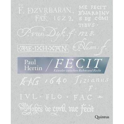 Fecit, Gebundene Ausgabe von Paul Hertin, Quintus-Verlag, 978-3-96982-104-6