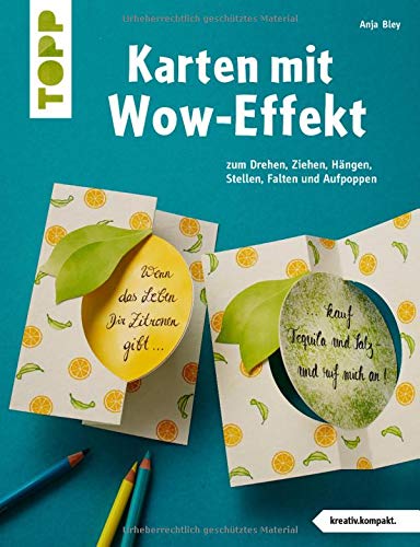 Anja Bley - Karten mit Wow-Effekt (kreativ.kompakt): zum Drehen, Ziehen, Hängen, Stellen, Falten und Aufpoppen - Preis vom 11.10.2026 15:43:13 h