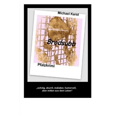 Brodsubb, Taschenbuch von Michael Karst, Epubli, 978-3-8190-3199-1
