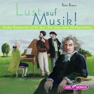 Lust auf Musik! - Peter Braun, Audio, 9783731399438