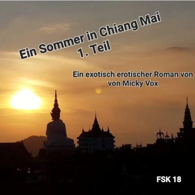 Ein Sommer in Chiang Mai (Kapitel 1-5) - Micky Vox, Audio, 9783989830530