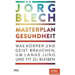 Masterplan Gesundheit, Ratgeber von Jörg Blech