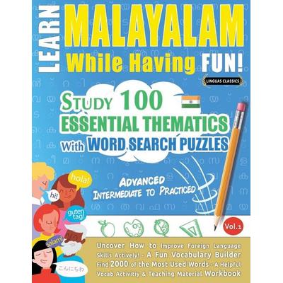 LEARN MALAYALAM WHILE HAVING FUN! - ADVANCED, Taschenbuch von Linguas Classics, Linguas Classics