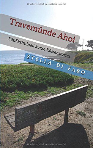 Stella di Faro - Travemünde Ahoi: Fünf kriminell kurze Küstenstories - Preis vom 01.10.2026 17:08:56 h