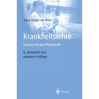 Krankheitslehre, Taschenbuch von Hans-Jürgen Bose, Springer Berlin, 978-3-540-64533-7