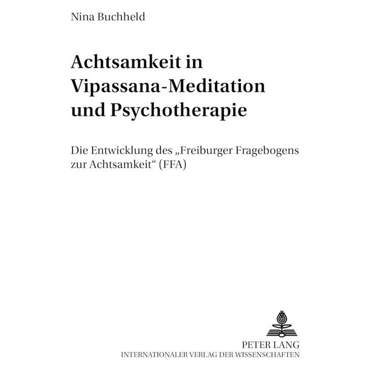 Peter Lang Achtsamkeit in Vipassana-Meditation und Psychotherapie (Deutsch, Softcover, Nina Buchheld) (56034154)