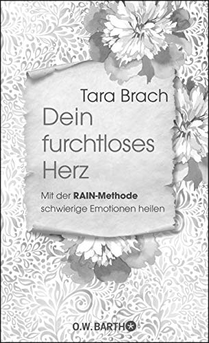Tara Brach - Dein furchtloses Herz: Mit der RAIN-Methode schwierige Emotionen heilen - Preis vom 09.10.2026 07:28:09 h