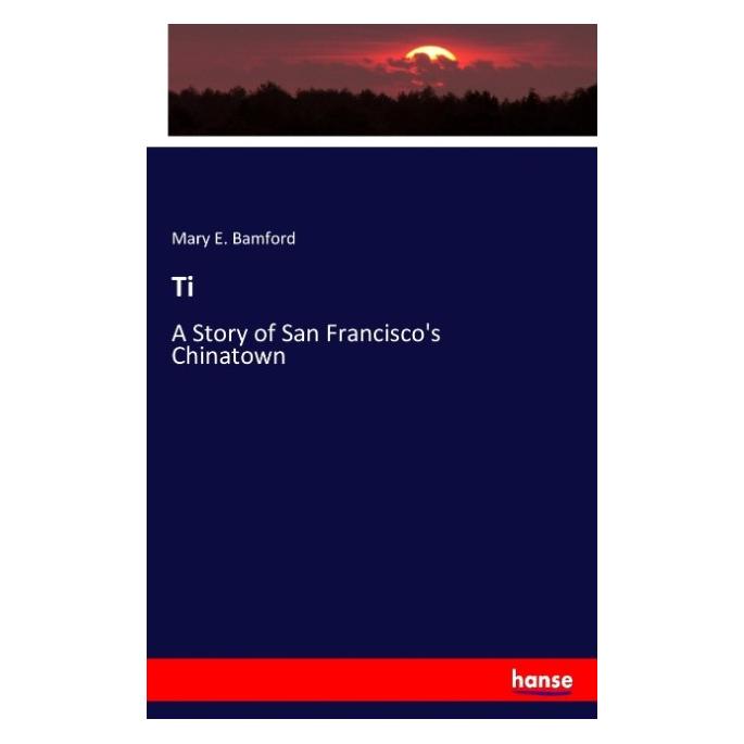 Hansebooks Ti (Englisch, Softcover, Mary E Bamford) (55920026)