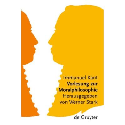 Vorlesung zur Moralphilosophie, Taschenbuch von Immanuel Kant, De Gruyter, 978-3-11-017906-4