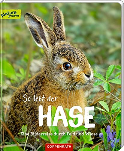 Sandra Noa - So lebt der Hase: Eine Bilderreise durch Feld und Wiese (Nature Zoom) - Preis vom 09.10.2026 07:28:09 h