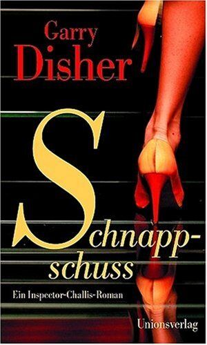 Garry Disher - Schnappschuss. Ein Inspector-Challis-Roman - Preis vom 14.10.2026 23:07:16 h