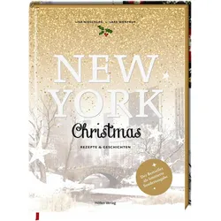 NewYorkChristmas(Jubiläumsausgabe)/RezepteundGeschichten, Ratgeber von Lars Wentrup, Lisa Nieschlag, Julia Cawley
