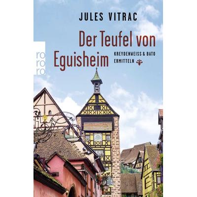Der Teufel von Eguisheim, Taschenbuch von Jules Vitrac, Rowohlt Taschenbuch, 978-3-499-27325-4