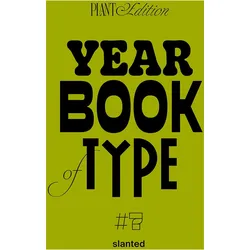 Yearbook of Type 07, Fachbücher von Julia Kahl, Lars Harmsen, Juliane Lipp, Slanted Publishers