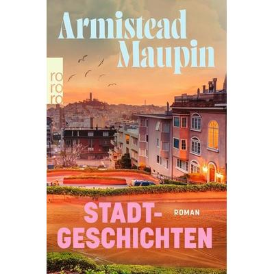 Stadtgeschichten, Taschenbuch von Armistead Maupin, Rowohlt Taschenbuch, 978-3-499-01451-2