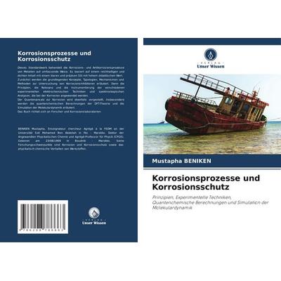 Korrosionsprozesse und Korrosionsschutz, Taschenbuch von Mustapha Beniken, Verlag Unser Wissen, 978-620-8-78666-3