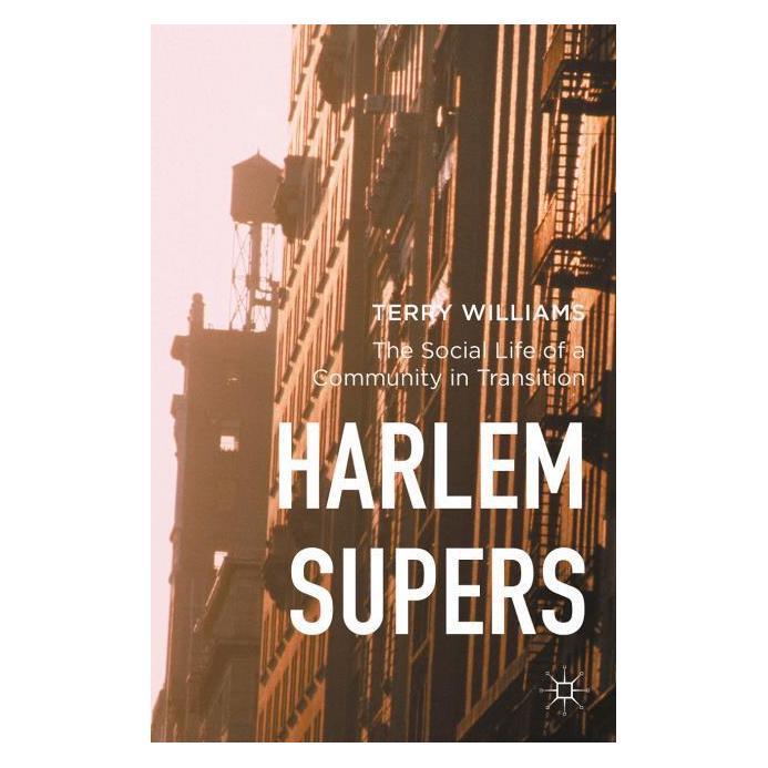 Palgrave Macmillan Williams:Harlem Supers (Englisch, Hardcover, Terry Williams) (63337655)