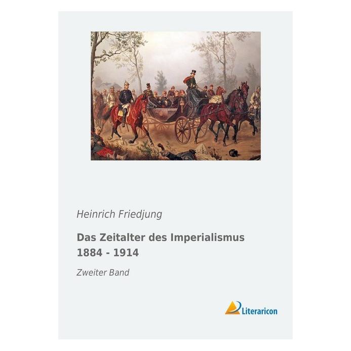 Literaricon Das Zeitalter des Imperialismus 1884 - 1914 (Deutsch, Softcover, Heinrich Friedjung) (55975078)