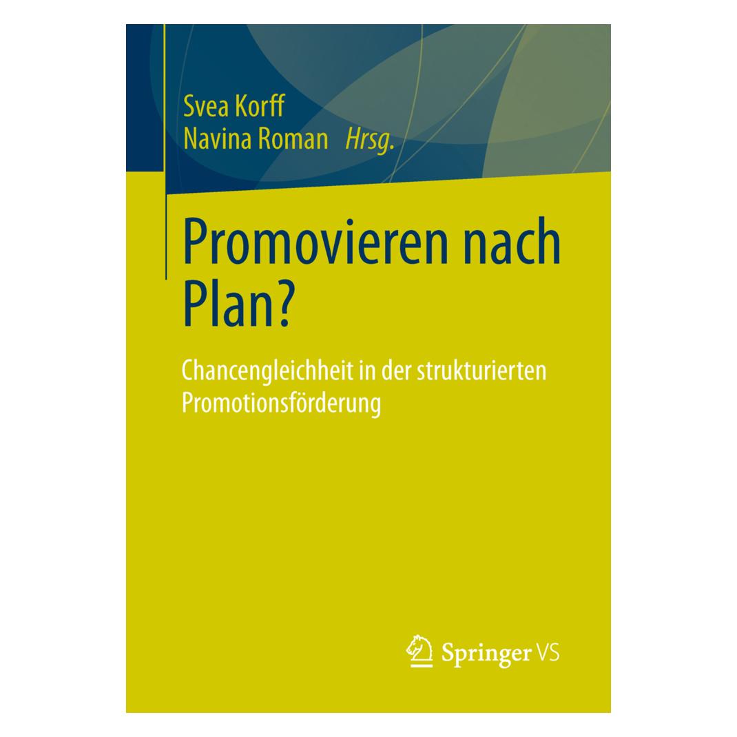 Springer Promovieren nach Plan? (Deutsch, Softcover, Navina Roman, Svea Korff) (53461563)