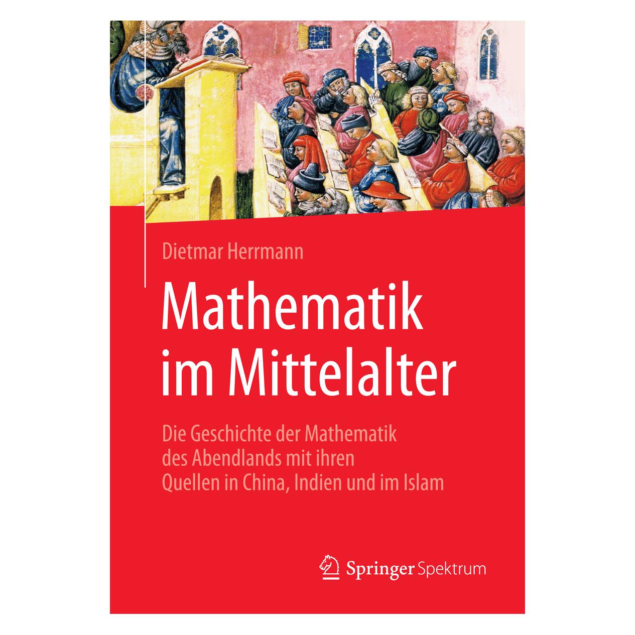 Spektrum Mathematik im Mittelalter (Deutsch, Softcover, Dietmar Herrmann) (7055672)