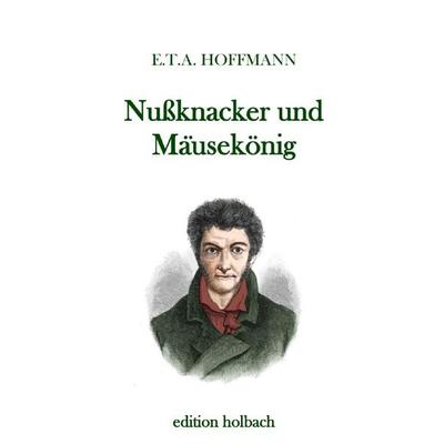 Nußknacker und Mäusekönig, Taschenbuch von E.T.A. Hoffmann, Epubli, 978-3-7502-8464-7